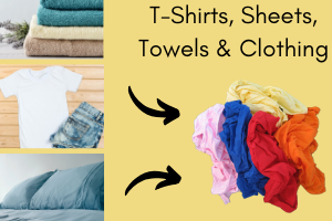 t-shirts, sheets, towels and clothing