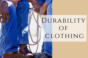 Durability of Clothing
