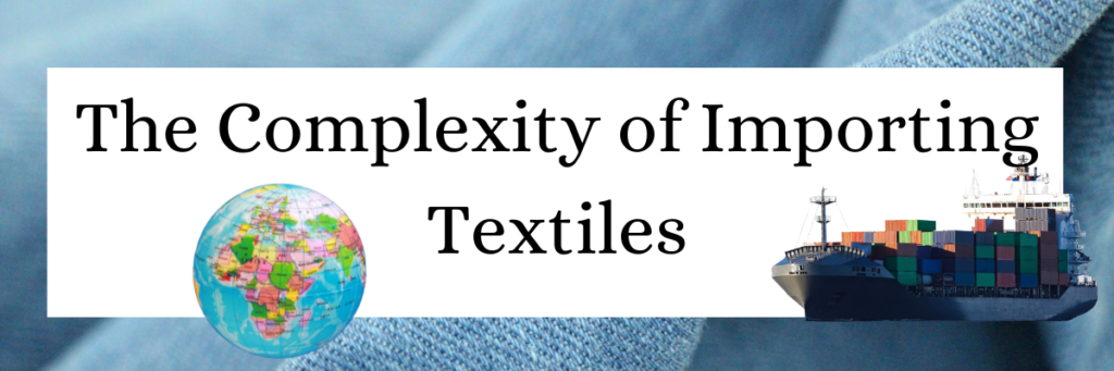 The Complexity of Importing Textiles