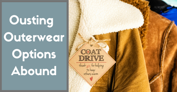 Ousting Outerwear Options Abound